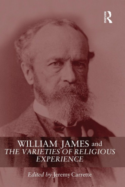 William James and The Varieties of Religious Experience