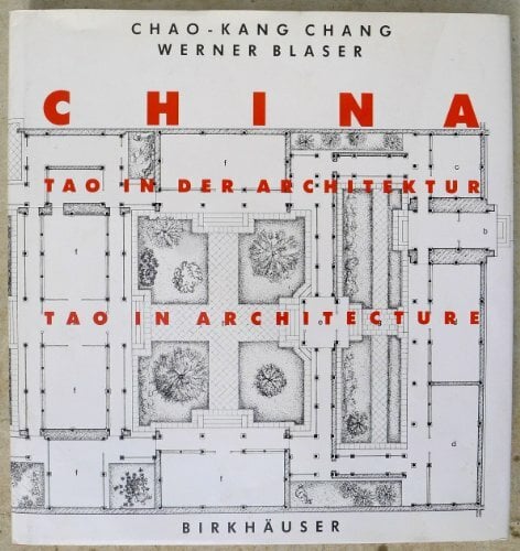China - Tao in Architecture/Tao in Architektur China - Tao in Architecture/Tao in Architektur