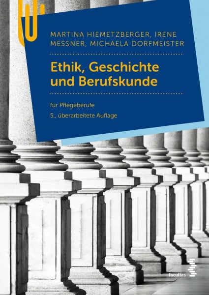 Ethik, Geschichte und Berufskunde: für Pflegeberufe