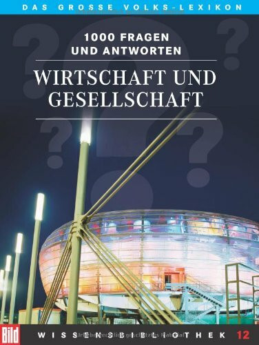 BILD Wissensbibliothek / Das grosse Volks-Lexikon: BILD Wissensbibliothek / Wirtschaft und Gesellschaft: Das grosse Volks-Lexikon