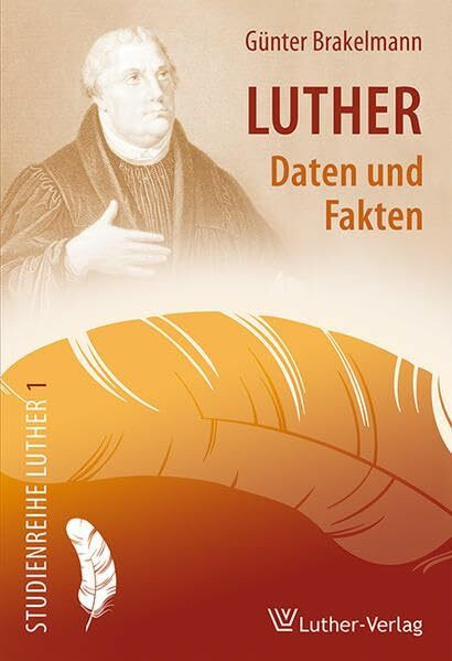 Luther - Daten und Fakten: Studienreihe Luther Band 1