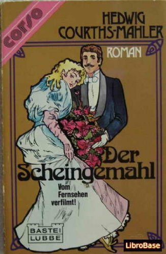Der Scheingemahl. (Allgemeine Reihe. Bastei Lübbe Taschenbücher)