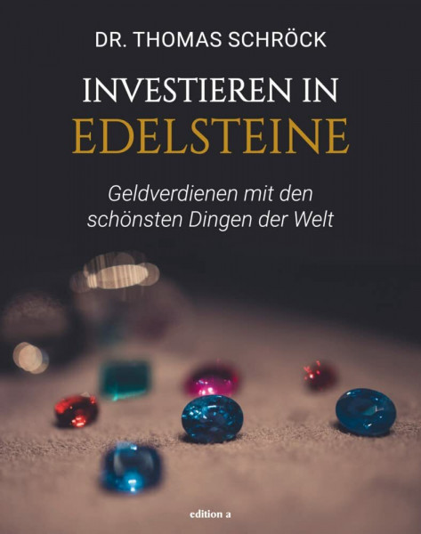 Investieren in Edelsteine: Geldverdienen mit den schönsten Dingen der Welt