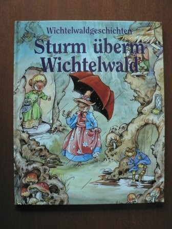 Sturm über Wichtelwald - Wichtelwaldgeschichten