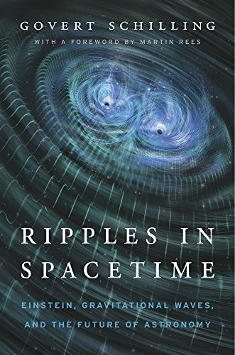 Ripples in Spacetime: Einstein, Gravitational Waves, and the Future of Astronomy