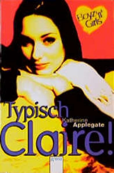 Typisch Claire!: Mit Love-Message-Karte z. Ausschneiden u. Verschicken. (Boyz'n Girls)