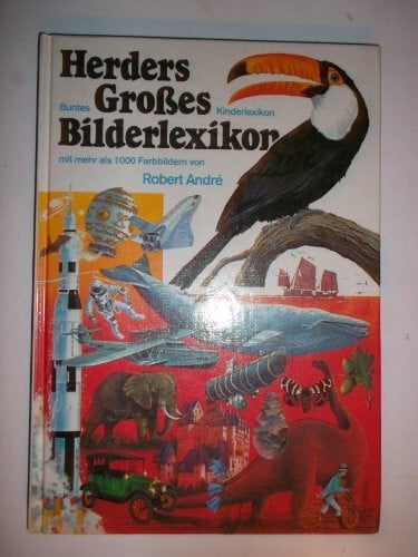 Herders Grosses Bilderlexikon. Buntes Bilderlexikon