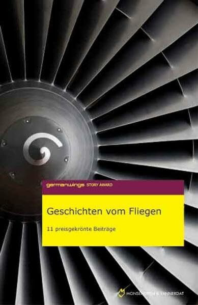 Germanwings Story Award 2006: Geschichten vom Fliegen: 11 preisgekrönte Beiträge
