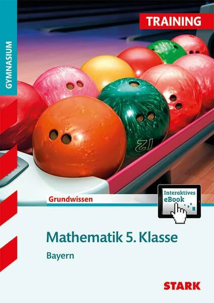 STARK Training Gymnasium - Mathematik 5. Klasse Bayern + ActiveBook: Grundwissen. Mit interaktivem eBook (STARK-Verlag - Training)