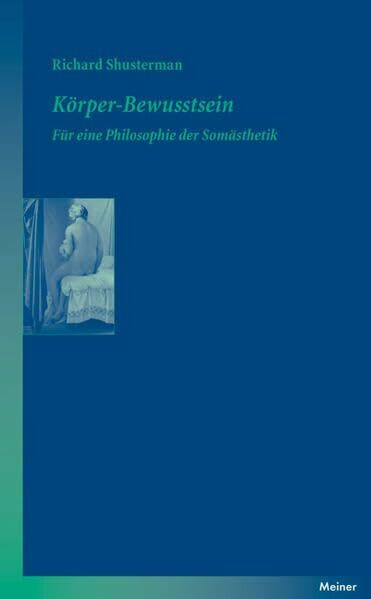 Körper-Bewusstsein: Für eine Philosophie der Somästhetik