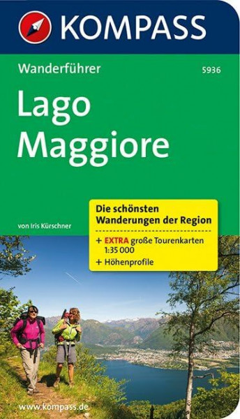 Lago Maggiore: Wanderführer mit Tourenkarten und Höhenprofilen (KOMPASS Wanderführer, Band 5936)