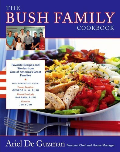 The Bush Family Cookbook: Favorite Recipes and Stories from One of America's Great Families