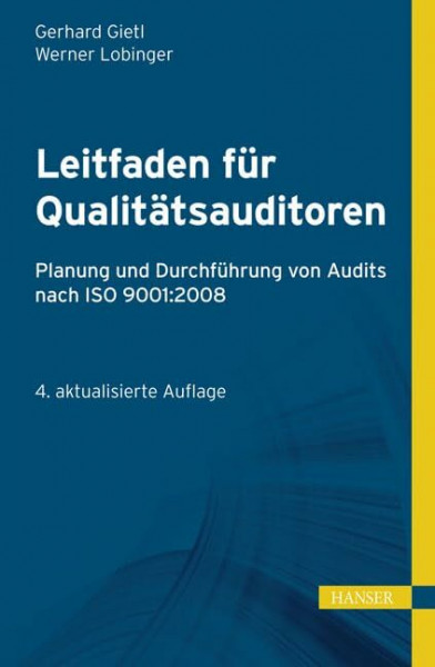 Leitfaden für Qualitätsauditoren: Planung und Durchführung von Audits nach ISO 9001:2008 (Print-on-Demand)
