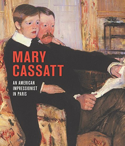 Mary Cassatt: An American Impressionist in Paris (Agrarian Studies)