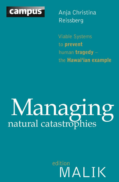 Managing natural catastrophies: Viable Systems to prevent human tragedy - the Hawai’ian example (editionMALIK)