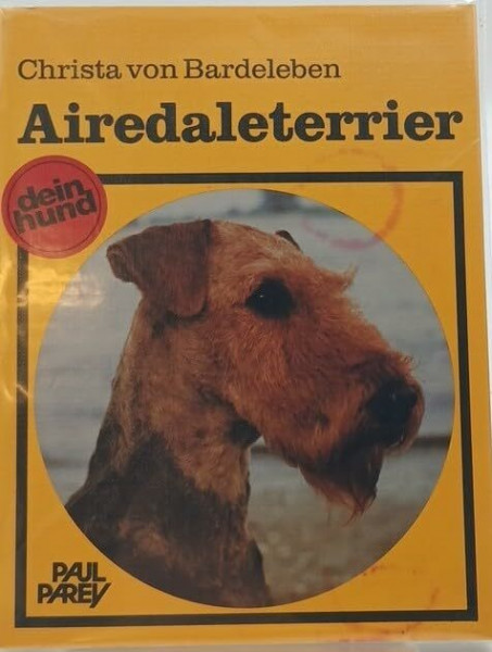 Airedaleterrier. Praktische Ratschläge für Haltung, Pflege und Erziehung