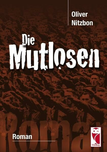 Die Mutlosen: Roman