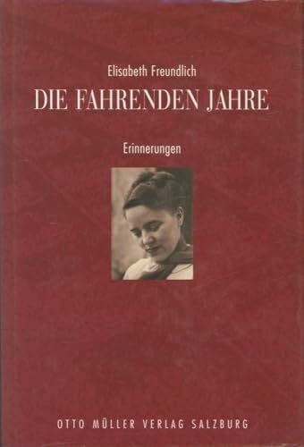 Die fahrenden Jahre: Erinnerungen