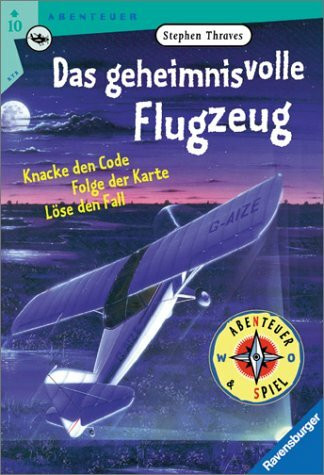 Das geheimnisvolle Flugzeug: Abenteuer & Spiele, Band 1 (Ravensburger Taschenbücher)