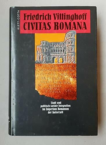 Civitas Romana: Stadt und politisch-soziale Integration im Imperium Romanum der Kaiserzeit. Hrsg. u. Vorw. v. Werner Eck