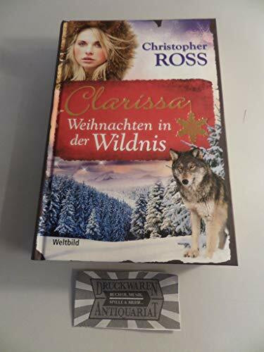 Clarissa 6 - Weihnachten in der Wildnis