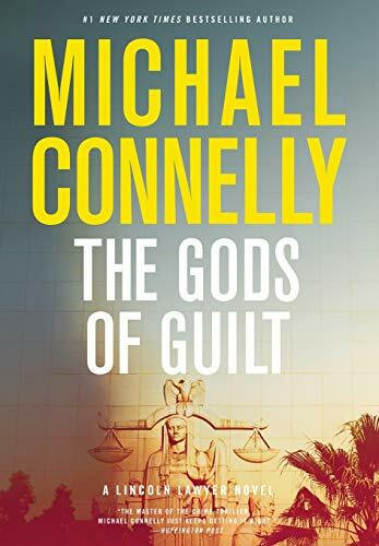 The Gods of Guilt (A Lincoln Lawyer Novel, 5, Band 5)