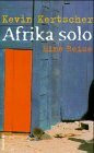 Afrika solo: Eine Reise