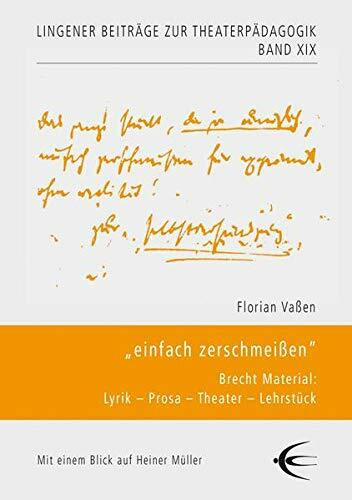 "einfach zerschmeißen"