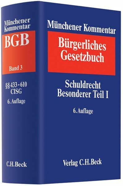 Münchener Kommentar zum Bürgerlichen Gesetzbuch Bd. 3: Schuldrecht, Besonderer Teil I §§ 433-610: Finanzierungsleasing, HeizkostenV, BetriebskostenV, CISG