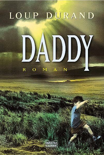 Daddy - Im Visier des Bösen (Allgemeine Reihe. Bastei Lübbe Taschenbücher)