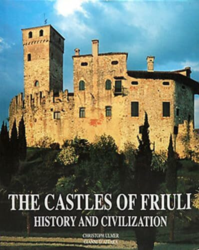 Castles of Friuli (Art & Architecture Series)