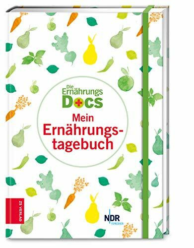 Die Ernährungs-Docs – Mein Ernährungstagebuch: mit vielen Infos, Tipps und Tricks