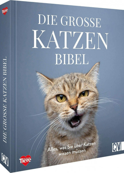Katzen-Buch – Die große Katzenbibel: Alle Basics, die Sie über Katzen und ihre Haltung wissen müssen. Handbuch und Ratgeber rund um Gesundheit, Ernährung, Verhalten, Psychologie und Sprache