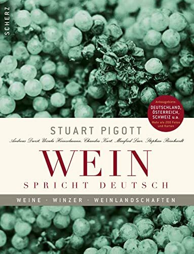 Wein spricht deutsch: Weine, Winzer, Weinlandschaften