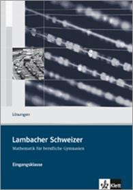 Lambacher Schweizer für berufliche Gymnasien. 11. Schuljahr. Lösungsheft