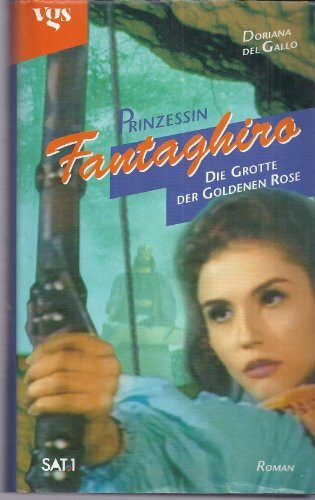 Prinzessin Fantaghiro, Die Grotte der Goldenen Rose