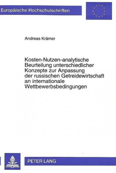 Kosten-Nutzen-analytische Beurteilung unterschiedlicher Konzepte zur Anpassung der russischen Getrei