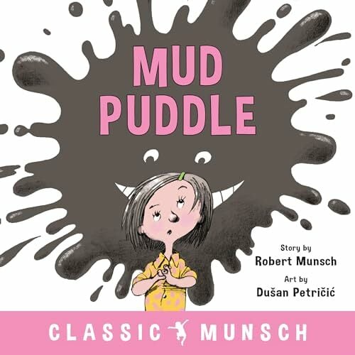 Mud Puddle (Classic Munsch) Mud Puddle (Classic Munsch)