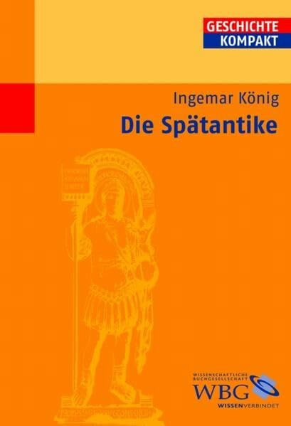 Die Spätantike (Geschichte Kompakt)