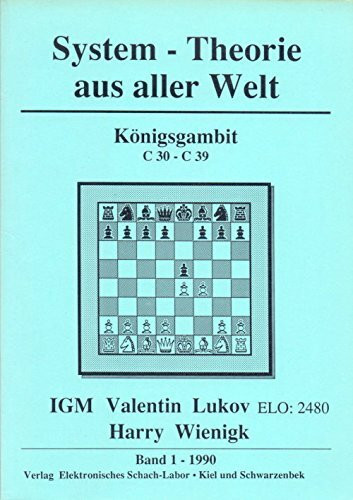 Königsgambit C30-C39 (System Theorie aus aller Welt 1)