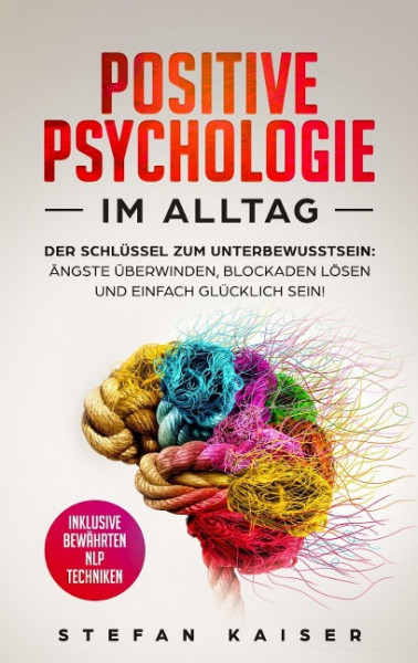 Positive Psychologie im Alltag