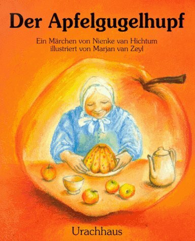 Der Apfelgugelhupf: Ein Märchen