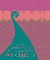 A History of Ireland in 100 Objects