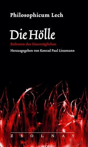 Die Hölle: Kulturen des Unerträglichen