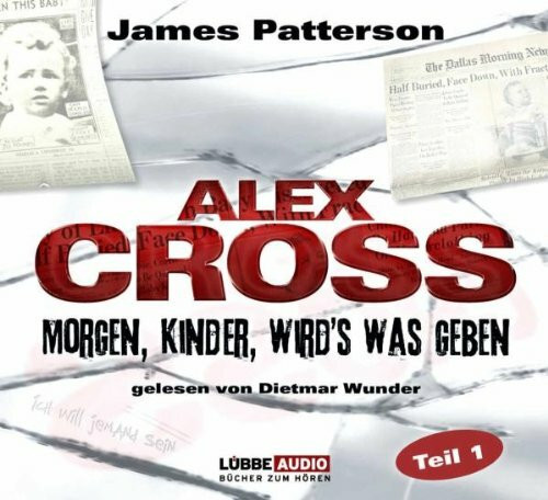 Morgen, Kinder, wird´s was geben: Alex Cross-Reihe - Teil 1.: Thriller. Bearb. Fassung (Bastei Lübbe Stars)