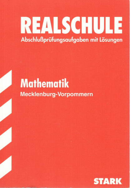 Abschluss-Prüfungsaufgaben Regionale Schule Mecklenburg-Vorpommern; Mathematik 2012; Mit den Original-Prüfungsaufgaben 2004 - 2011