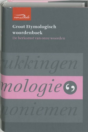 Van Dale etymologisch woordenboek (Van Dale Leeswoordenboeken)