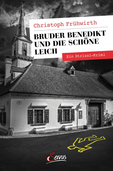 Bruder Benedikt und die schöne Leich: Ein Strizzi-Krimi