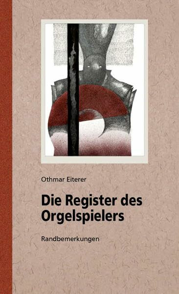 Die Register des Orgelspielers: Randbemerkungen