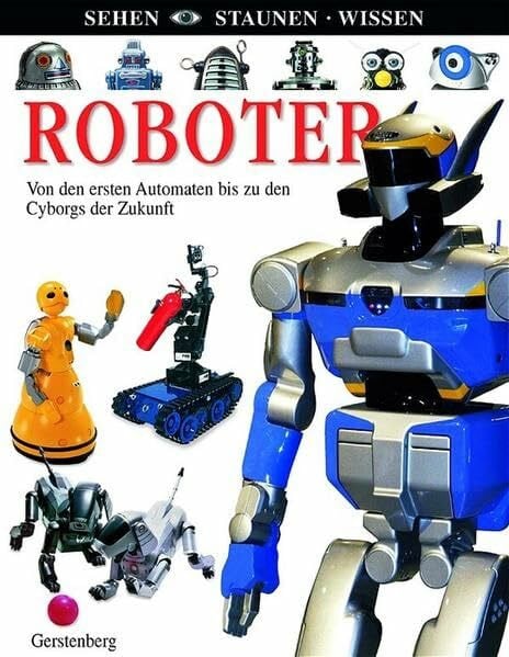 Roboter (Sehen - Staunen - Wissen)